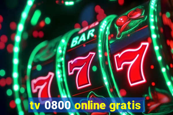 tv 0800 online gratis
